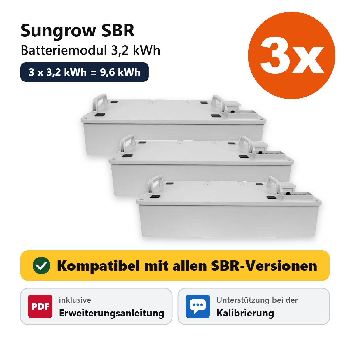 3x Sungrow SBR Batteriemodul 3,2 kWh, kompatibel mit allen SBR-Versionen, inklusive Erweiterungsanleitung und Unterstützung bei der Kalibrierung